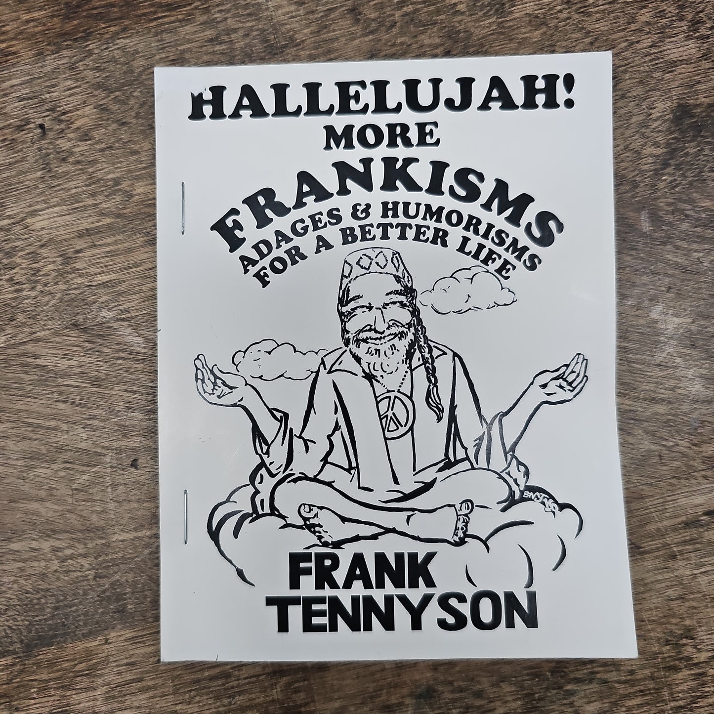 Hallelujah! More Frankisms Adages & Humorisms for a Better Life By Frank Tennyson