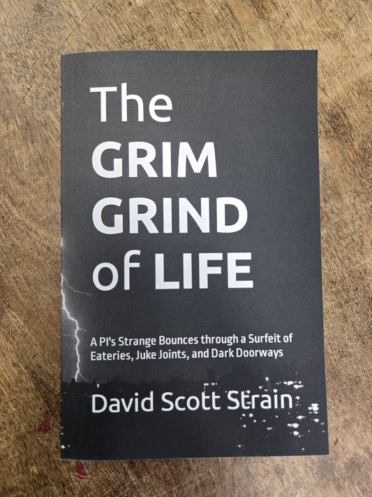 The Grim Grind of Life