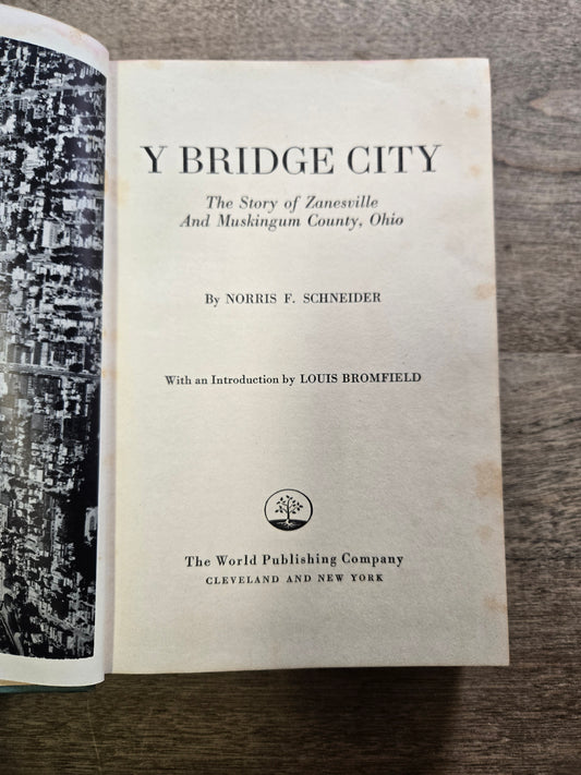 Y Bridge City: The Story of Zanesville and Muskingum County, Ohio