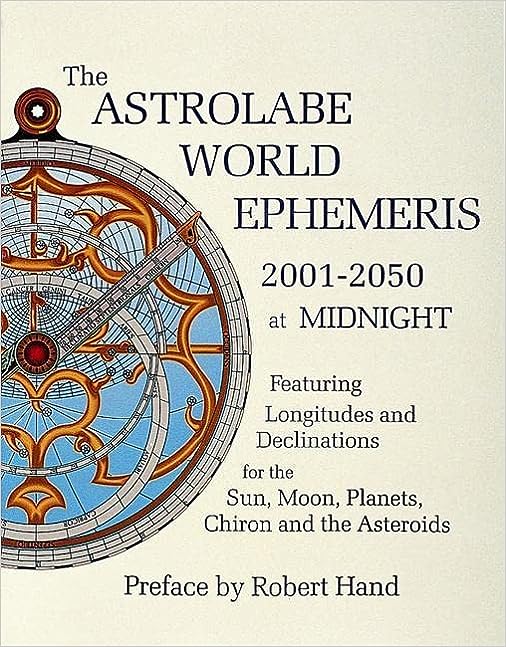 The Astrolabe World Ephemeris 2001-2050 at Midnight