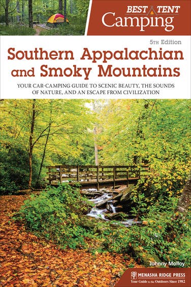 Best Tent Camping: Southern Appalachian & Smoky Mountains 5e