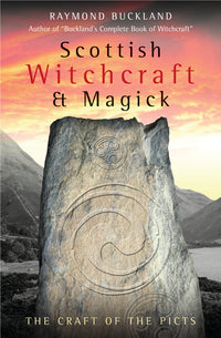 Scottish Witchcraft & Magick BY RAYMOND BUCKLAND