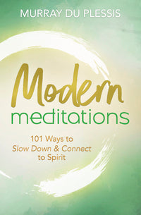 Modern Meditations by Murray Du Plessis