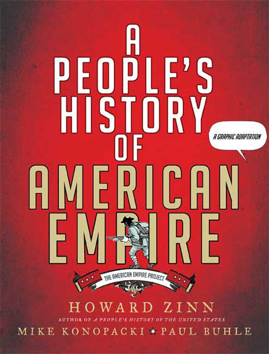 A People's History of American Empire The American Empire Project, A Graphic Adaptation