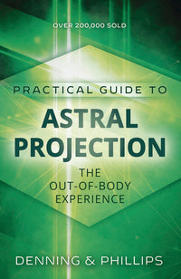 Practical Guide to Astral Projection