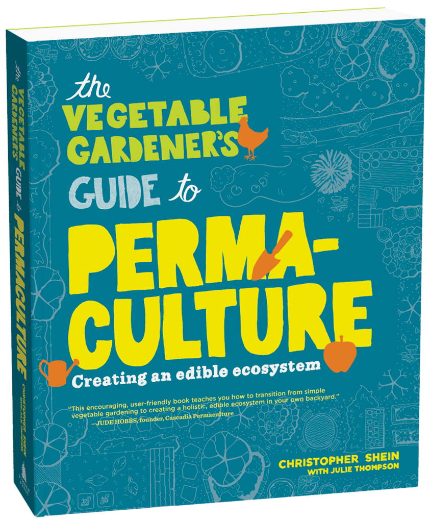 The Vegetable Gardener's Guide to Permaculture Creating an Edible Ecosystem