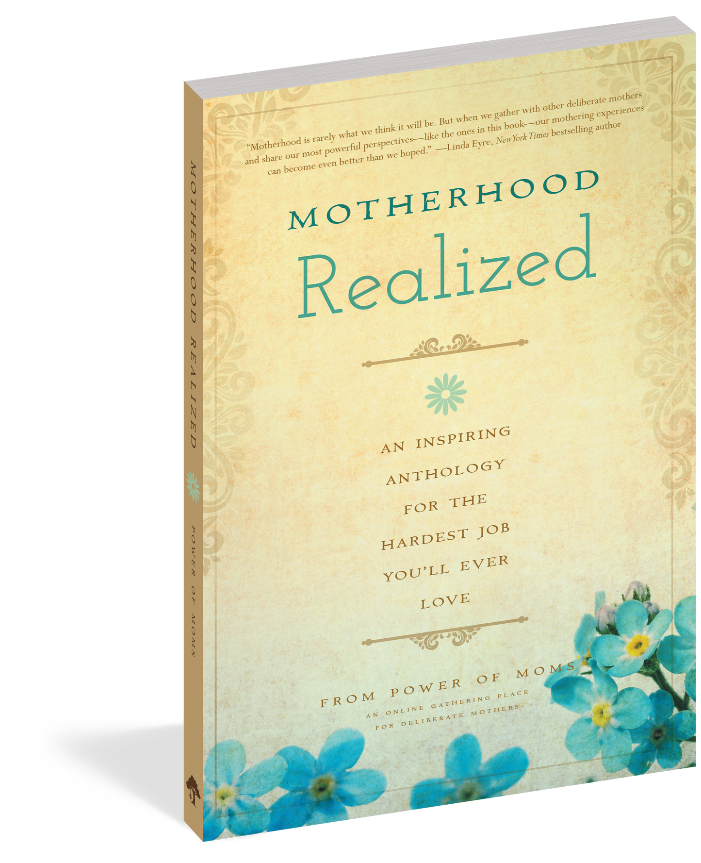 Motherhood Realized An Inspiring Anthology for the Hardest Job You'll Ever Love