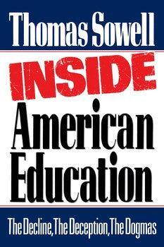 Inside American Education By Thomas Sowell